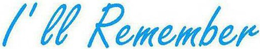 I'LL REMEMBER logo