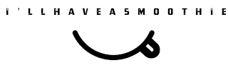 I'LLHAVEASMOOTHIE logo