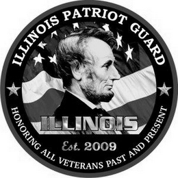ILLINOIS PATRIOT GUARD ILLINOIS EST. 2009 HONORING ALL VETERANS PAST AND PRESENT logo