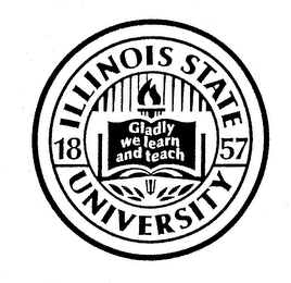 ILLINOIS STATE UNIVERSITY 1857 GLADY WE LEARN AND TEACH logo