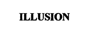 ILLUSION