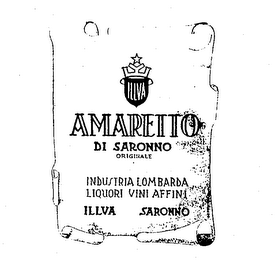 ILLVA AMARETTO DI SARONNOORIGINALE INDUSTRIA LOMBARDA LIQUORI VINI AFFINI ILLVA SARONNO logo