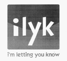 ILYK I'M LETTING YOU KNOW logo