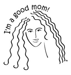 I'M A GOOD MOM! logo