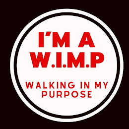 I'M A W.I.M.P. WALKING IN MY PURPOSE logo