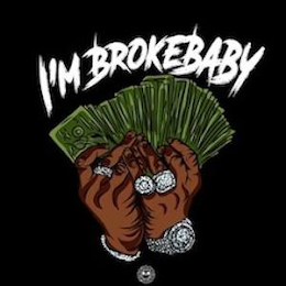 I'M BROKE BABY logo
