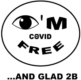 I'M COVID FREE...AND GLAD 2B logo