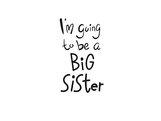 I'M GOING TO BE A BIG SISTER logo
