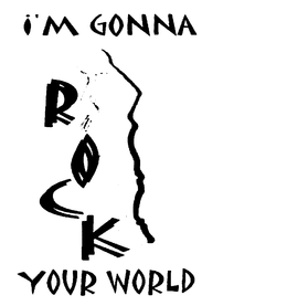 I'M GONNA ROCK YOUR WORLD logo