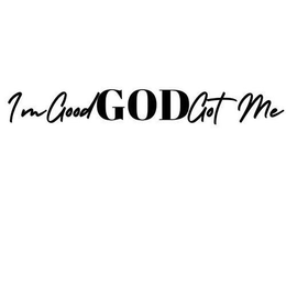 I'M GOOD GOD GOT ME logo