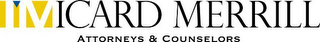 IM ICARD MERRILL ATTORNEYS & COUNSELORS logo