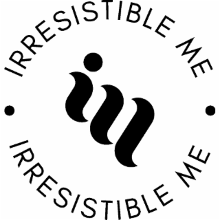 IM • IRRESISTIBLE ME • IRRESISTIBLE ME logo