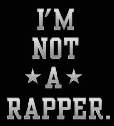 I'M NOT A RAPPER. logo