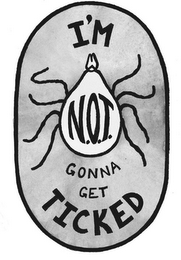 I'M N.O.T. GONNA GET TICKED logo