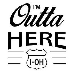I'M OUTTA HERE I-OH logo