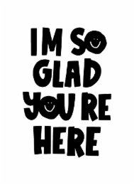 IM SO GLAD YOURE HERE logo