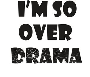 I'M SO OVER DRAMA logo