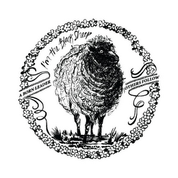 I'M THE BLACK SHEEP A BORN LEADER OTHERS FOLLOW logo