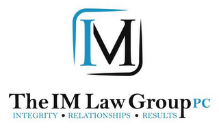 IM, THE IM LAW GROUP PC, INTEGRITY, RELATIONSHIPS, RESULTS logo