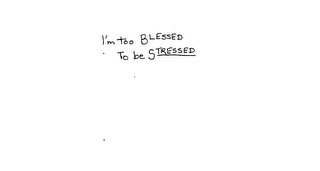 I'M TOO BLESSED TO BE STRESSED logo