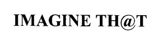 IMAGINE TH@T logo