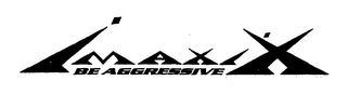 IMAXIX BE AGGRESSIVE logo