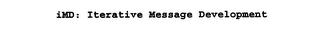 IMD: ITERATIVE MESSAGE DEVELOPMENT logo