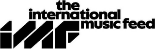 IMF THE INTERNATIONAL MUSIC FEED logo