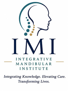 IMI INTEGRATIVE MANDIBULAR INSTITUTE INTEGRATING KNOWLEDGE. ELEVATING CARE. TRANSFORMING LIVES.