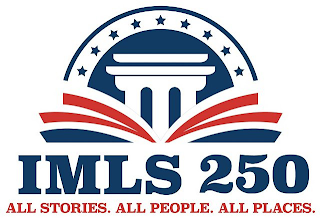 IMLS 250 ALL STORIES. ALL PEOPLE. ALL PLACES. logo