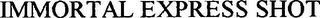 IMMORTAL EXPRESS SHOT logo