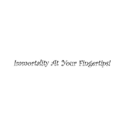 IMMORTALITY AT YOUR FINGERTIPS logo