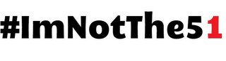 #IMNOTTHE51 logo