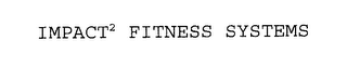 IMPACT 2 FITNESS SYSTEMS logo