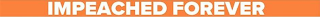 IMPEACHED FOREVER logo
