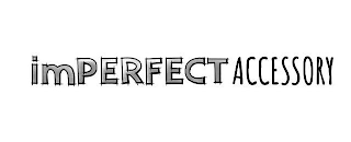 IMPERFECT ACCESSORY logo