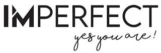 IMPERFECT YES YOU ARE! logo