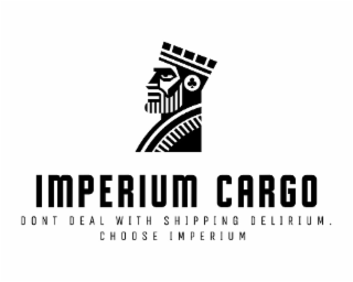 IMPERIUM CARGO DONT DEAL WITH SHIPPING DELIRIUM. CHOOSE IMPERIUM logo