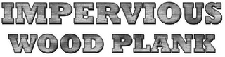 IMPERVIOUS WOOD PLANK logo