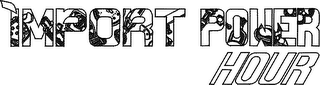 IMPORT POWER HOUR logo