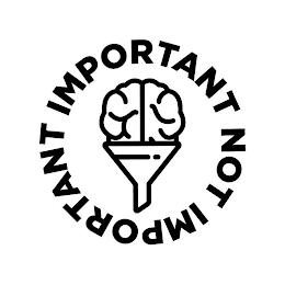 IMPORTANT NOT IMPORTANT