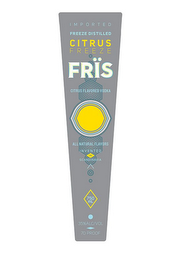IMPORTED FREEZE DISTILLED CITRUS FREEZE FRÏS CITRUS FLAVORED VODKA ALL NATURAL FLAVORS INVENTED IN SCANDINAVIA 750 ML 35% ALC/VOL 70 PROOF logo
