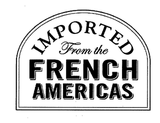 IMPORTED FROM THE FRENCH AMERICAS logo