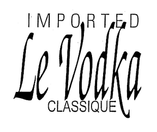 IMPORTED LE VODKA CLASSIQUE logo