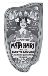IMPORTED MATA HARI SINCE 1881 ABSINTHE BOHEMIAN GRAIN NEUTRAL SPIRITS DISTILLED WITH NATURAL HERBS CONT. NET. 750 ML 60% ALC./VOL. (120 PROOF) logo