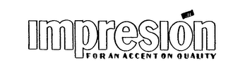 IMPRESION FOR AN ACCENT ON QUALITY logo