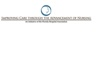 IMPROVING CARE THROUGH THE ADVANCEMENT OF NURSING AN INITIATIVE OF THE FLORIDA HOSPITAL ASSOCIATION logo