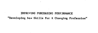 IMPROVING PURCHASING PERFORMANCE "DEVELOPING NEW SKILLS FOR A CHANGING PROFESSION" logo