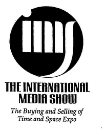 IMS THE INTERNATIONAL MEDIA SHOW THE BUYING AND SELLING OF TIME AND SPACE EXPO logo