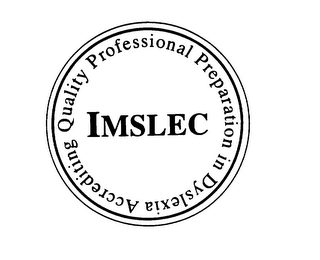 IMSLEC ACCREDITING QUALITY PROFESSIONAL PREPARATION IN DYSLEXIA